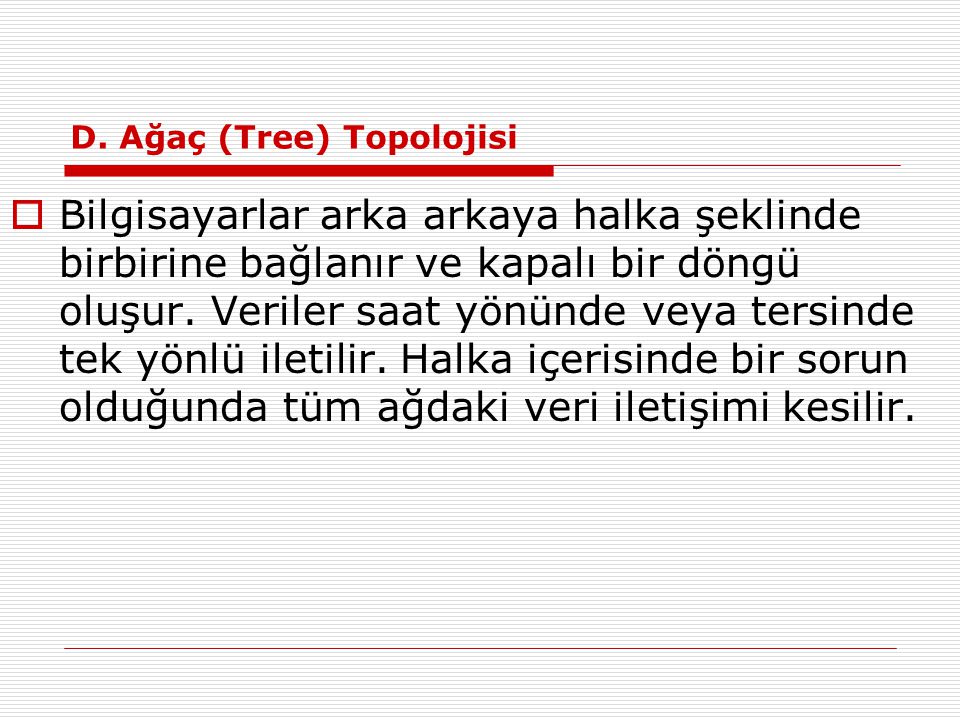D. Ağaç (Tree) Topolojisi