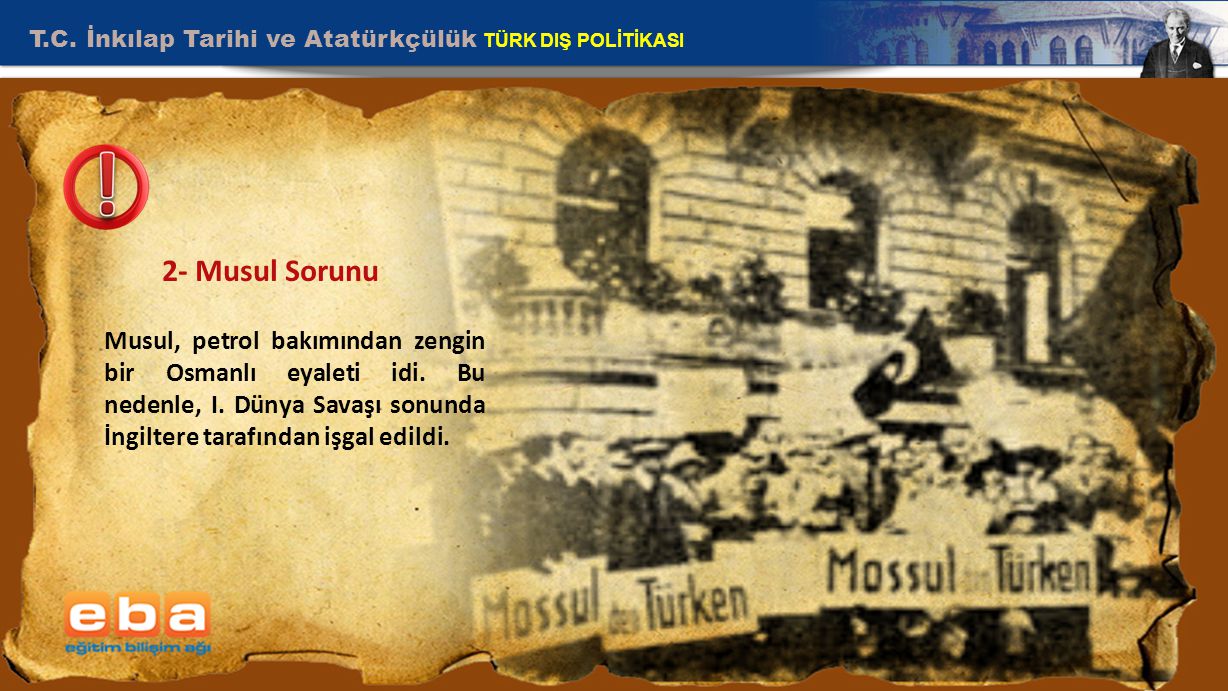 T.C. İnkılap Tarihi ve Atatürkçülük TÜRK DIŞ POLİTİKASI