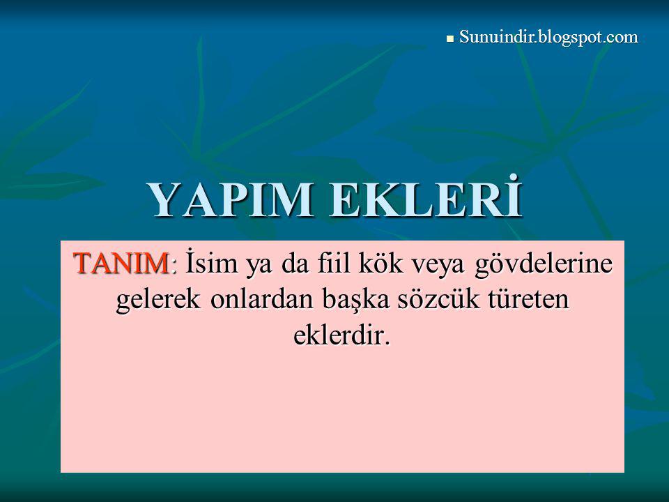 Sunuindir.blogspot.com YAPIM EKLERİ.