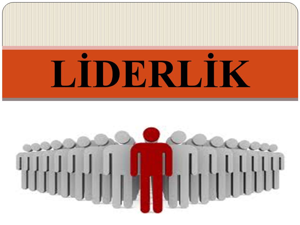 LİDERLİK. - Ppt Video Online Indir