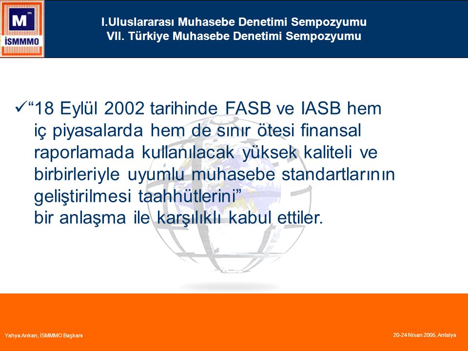 18 Eylül 2002 tarihinde FASB ve IASB hem