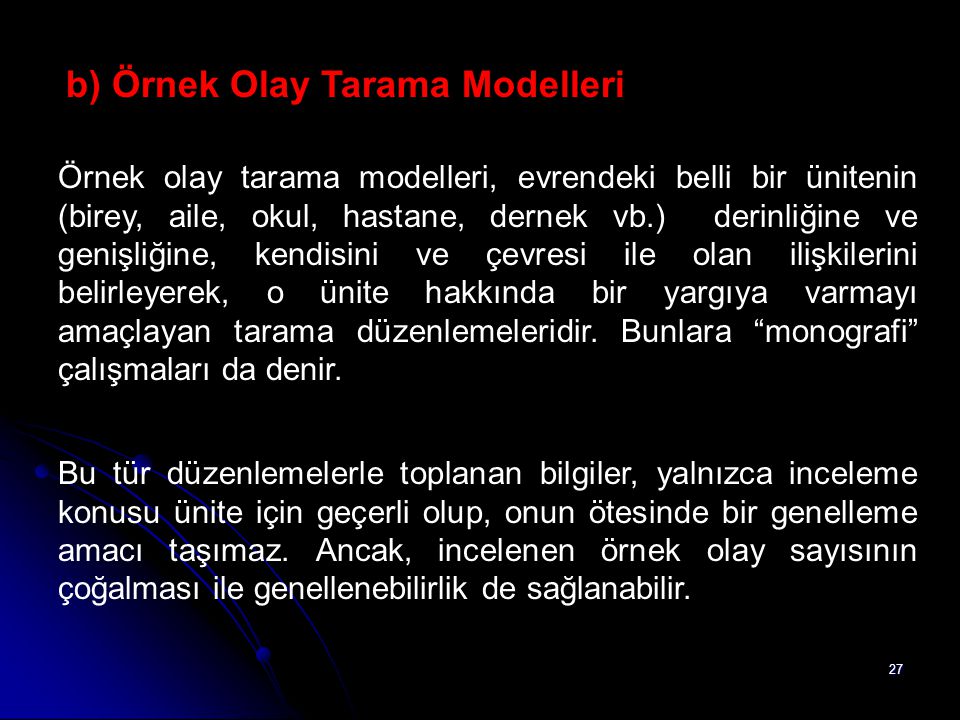 b) Örnek Olay Tarama Modelleri