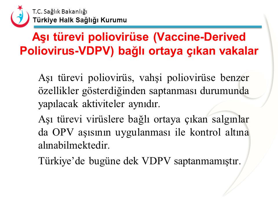 Aşı türevi poliovirüse (Vaccine-Derived Poliovirus-VDPV) bağlı ortaya çıkan vakalar