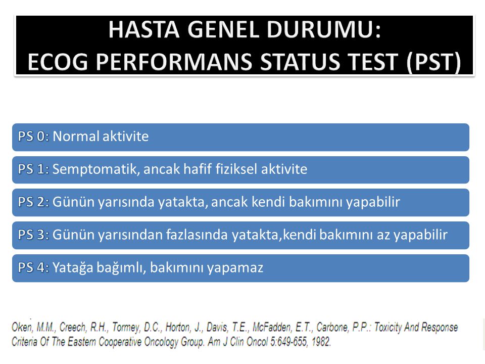 HASTA GENEL DURUMU: ECOG PERFORMANS STATUS TEST (PST)