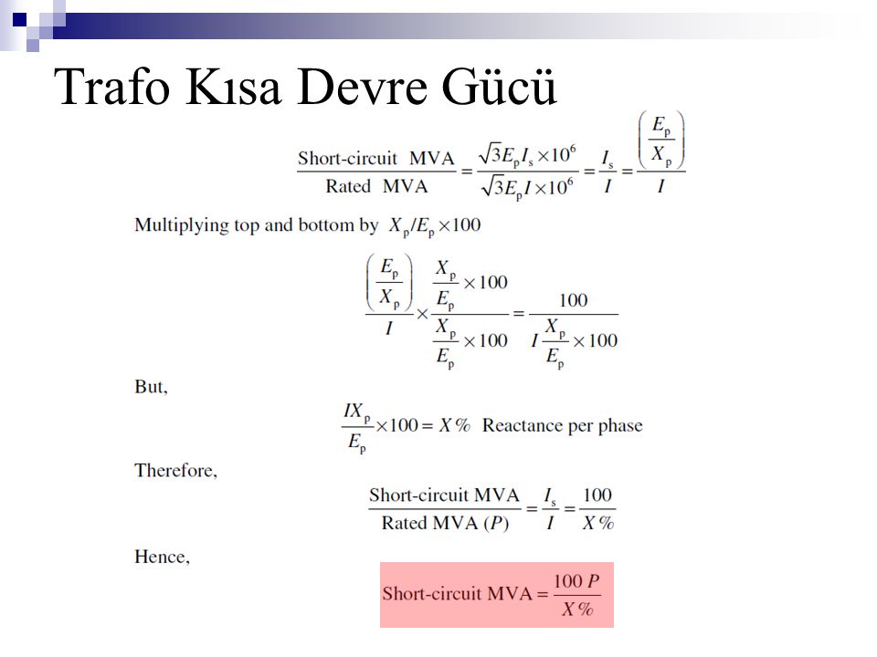 Trafo Kısa Devre Gücü It can be noted above, that the value of X will decide the short-circuit MVA when the.