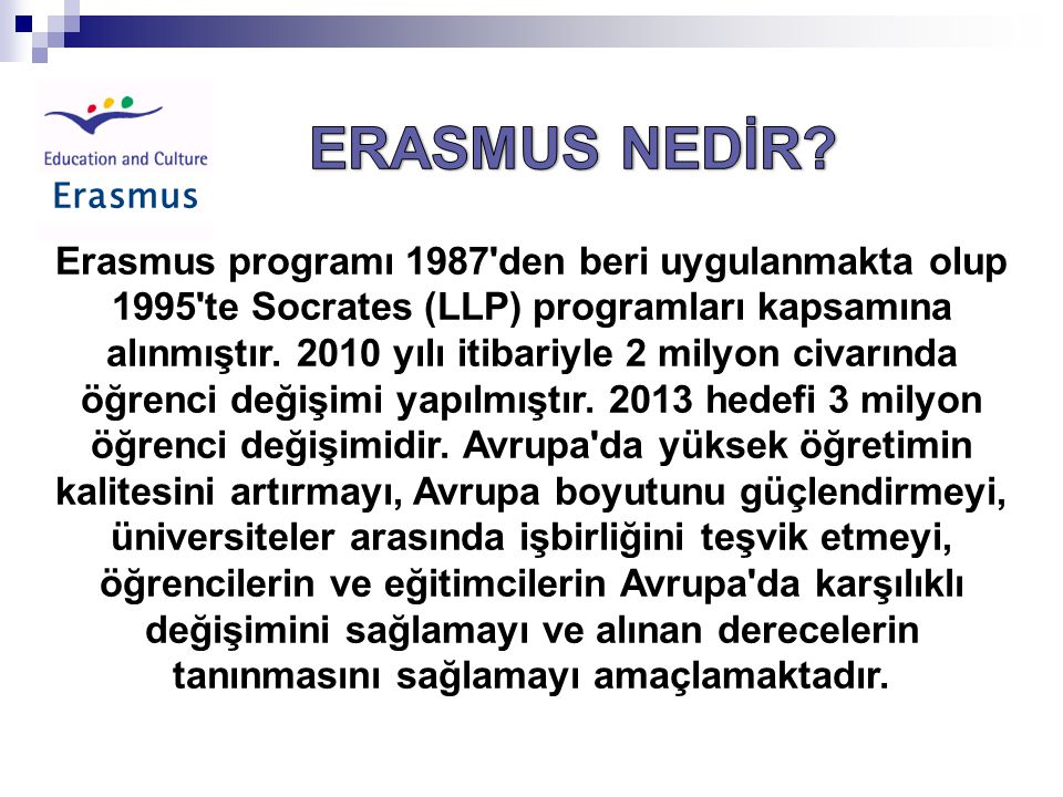 Erasmus ERASMUS NEDİR
