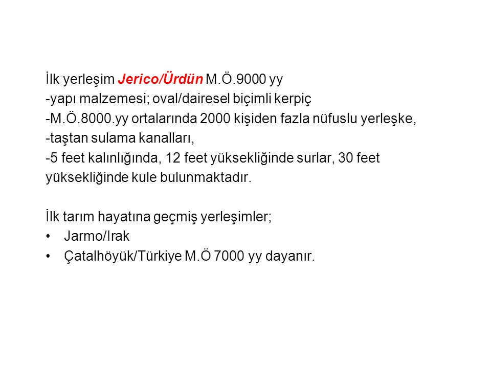 İlk yerleşim Jerico/Ürdün M.Ö.9000 yy