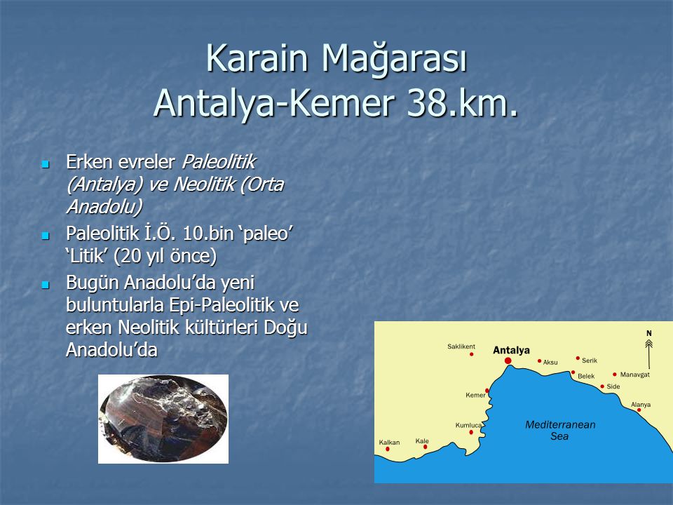 Karain Mağarası Antalya-Kemer 38.km.