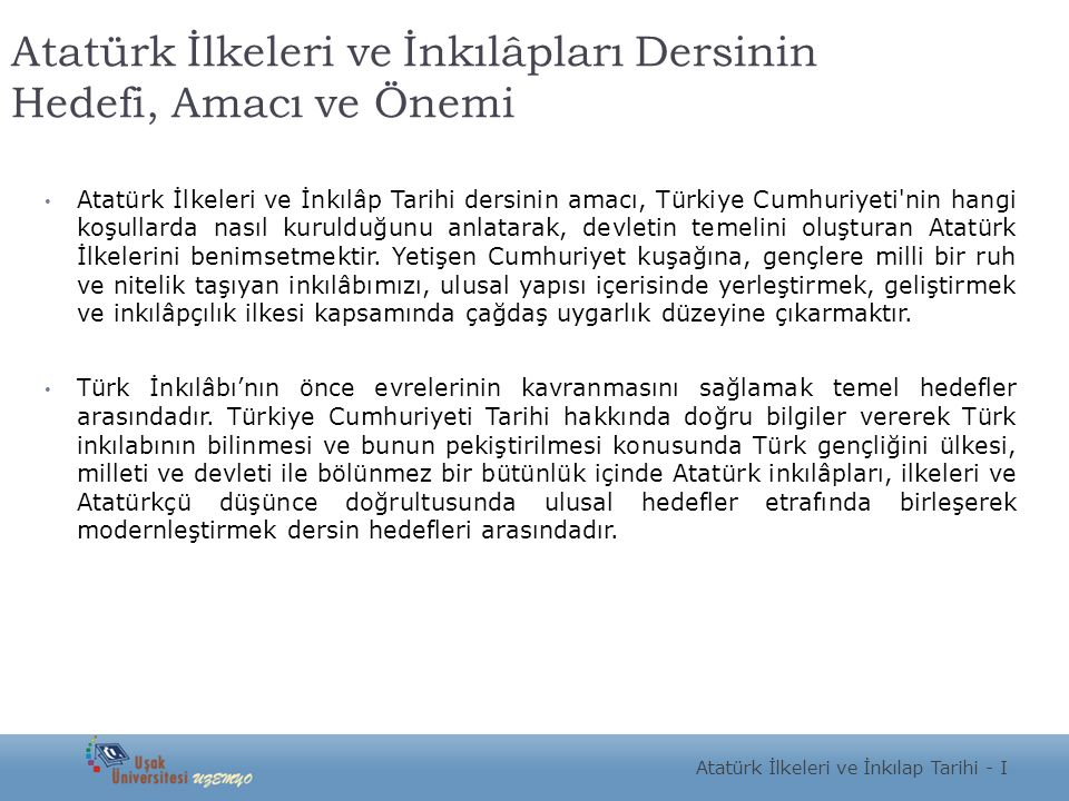 Atatürk İlkeleri ve İnkılâpları Dersinin Hedefi, Amacı ve Önemi