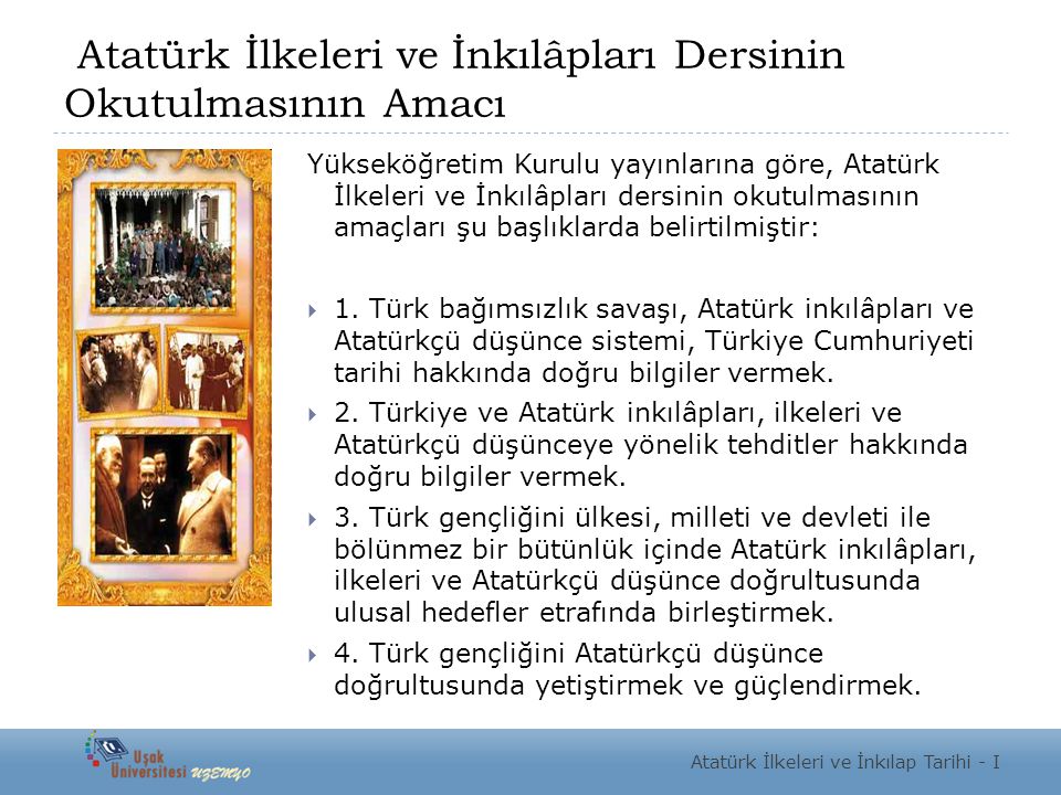 Atatürk İlkeleri ve İnkılâpları Dersinin Okutulmasının Amacı