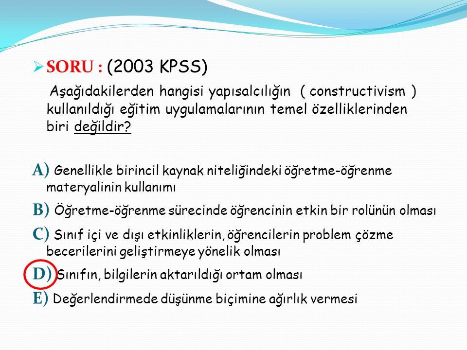 SORU : (2003 KPSS)