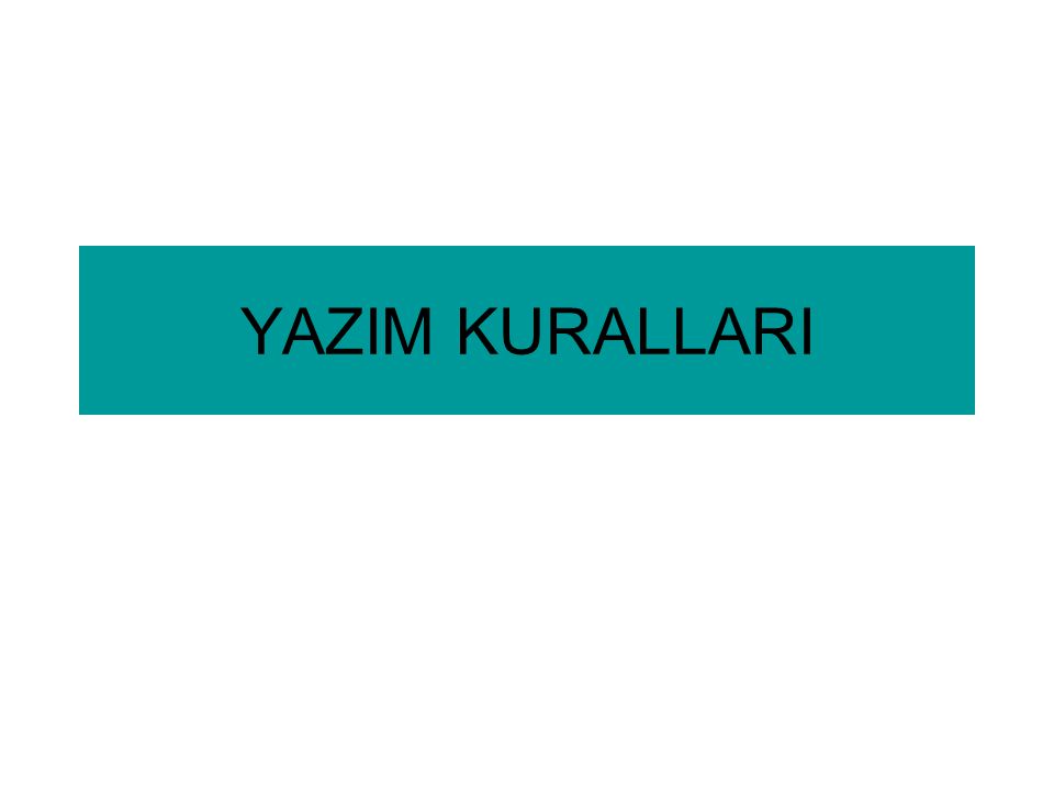 YAZIM KURALLARI