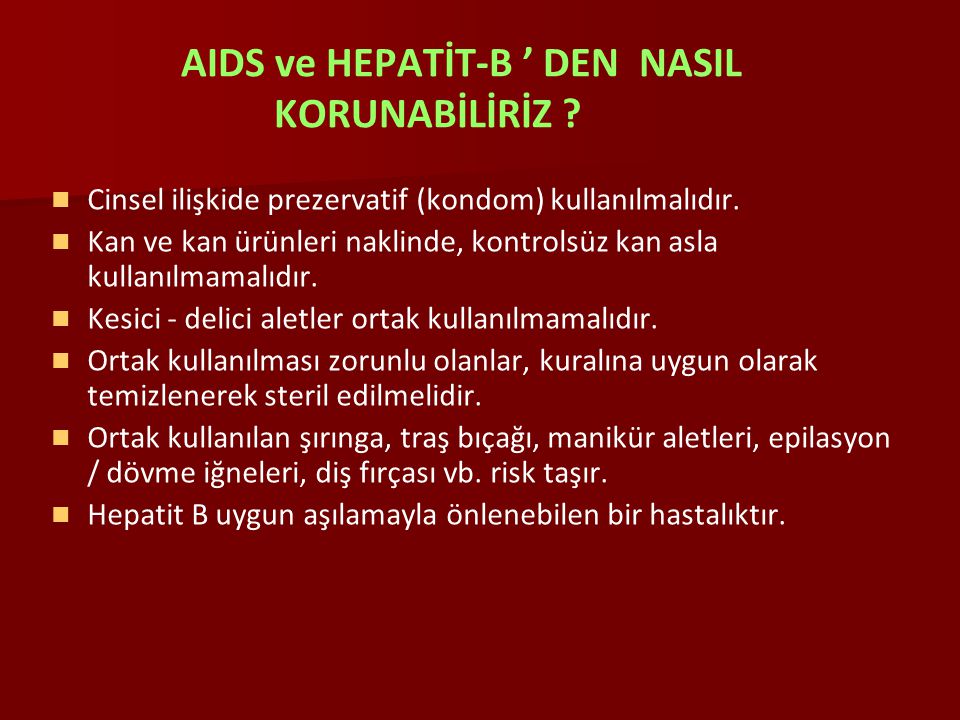 AIDS ve HEPATİT-B ’ DEN NASIL KORUNABİLİRİZ