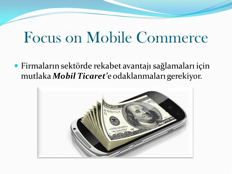 Focus on Mobile Commerce