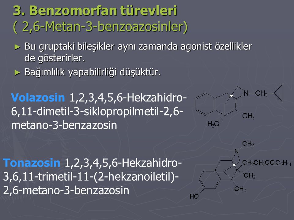 3. Benzomorfan türevleri ( 2,6-Metan-3-benzoazosinler)