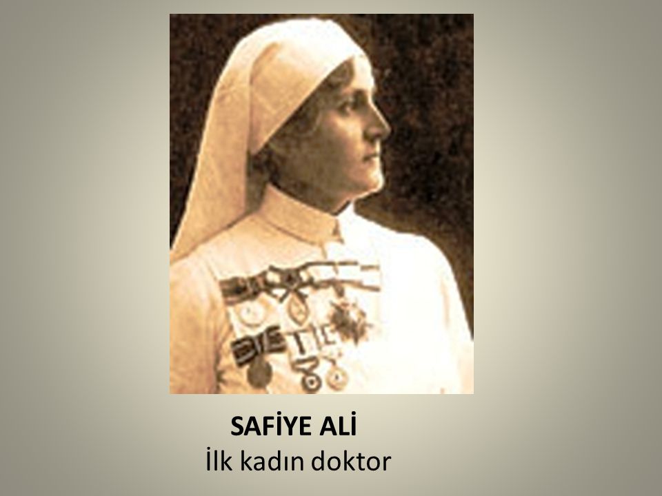 SAFİYE ALİ İlk kadın doktor