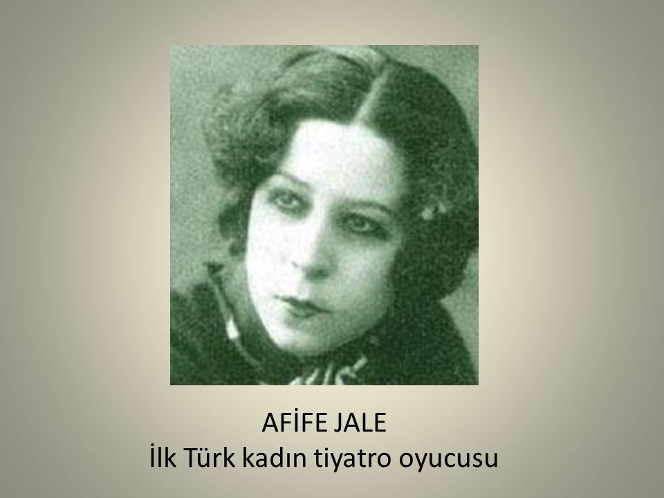İlk Türk kadın tiyatro oyucusu