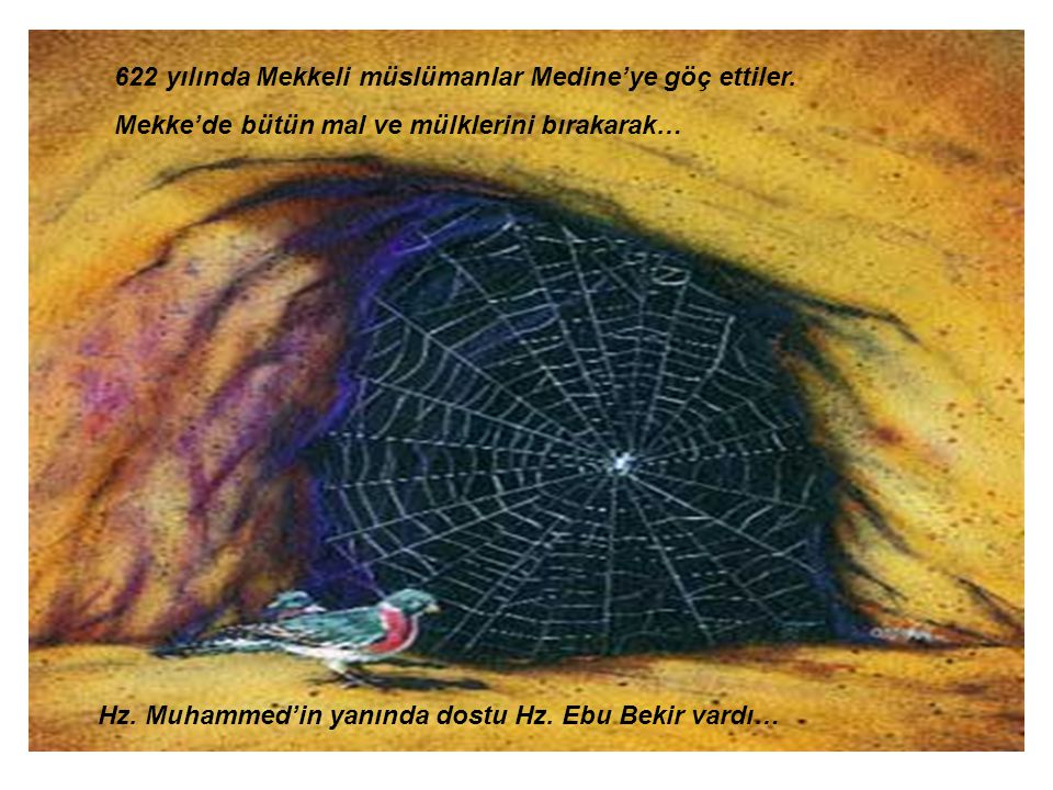 622 yılında Mekkeli müslümanlar Medine’ye göç ettiler.