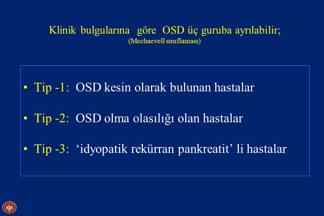 Tip -1: OSD kesin olarak bulunan hastalar
