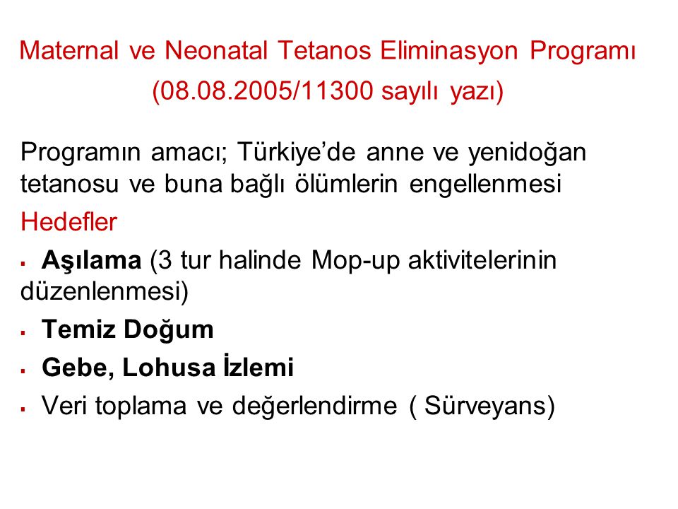 Maternal ve Neonatal Tetanos Eliminasyon Programı (08. 08