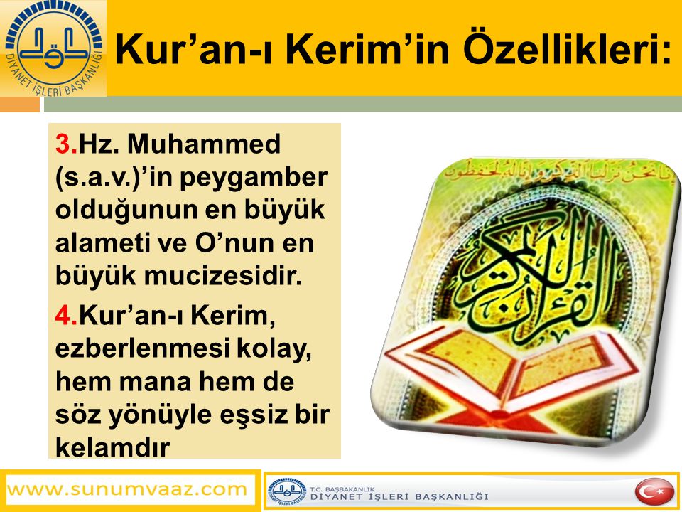 Kur’an-ı Kerim’in Özellikleri: