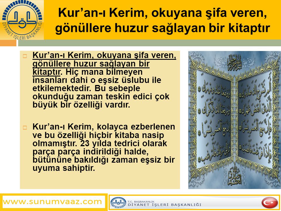 Kur’an-ı Kerim, okuyana şifa veren, gönüllere huzur sağlayan bir kitaptır