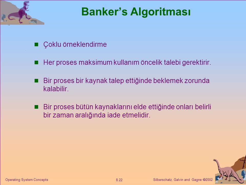 Banker’s Algoritması Çoklu örneklendirme