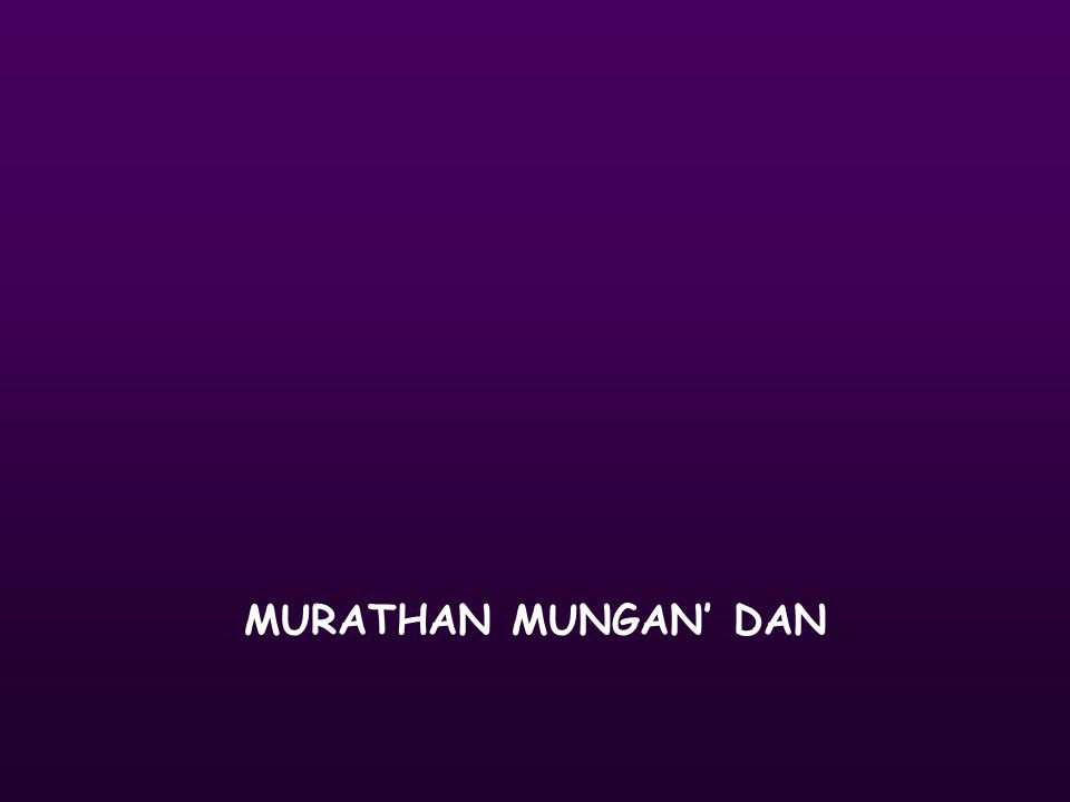 MURATHAN MUNGAN’ DAN