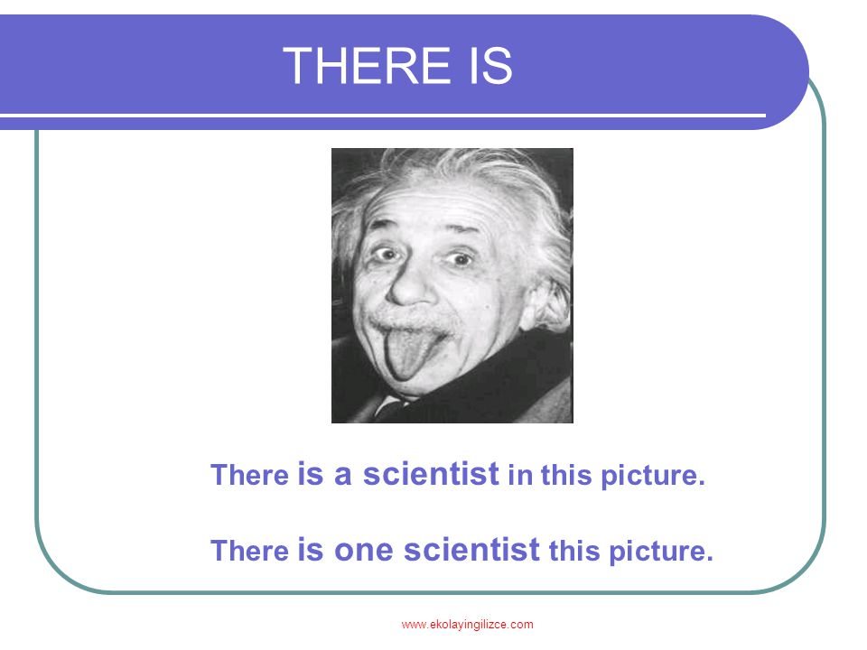 THERE IS There is a scientist in this picture.