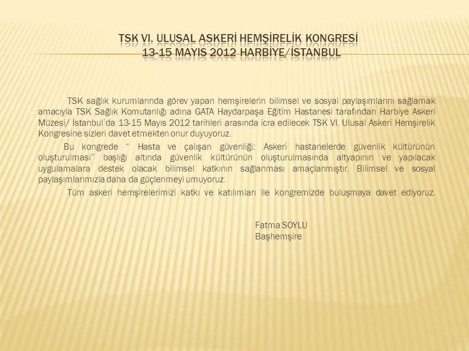 TSK VI. ULUSAL ASKERİ HEMŞİRELİK KONGRESİ MAYIS 2012 HARBİYE/İSTANBUL