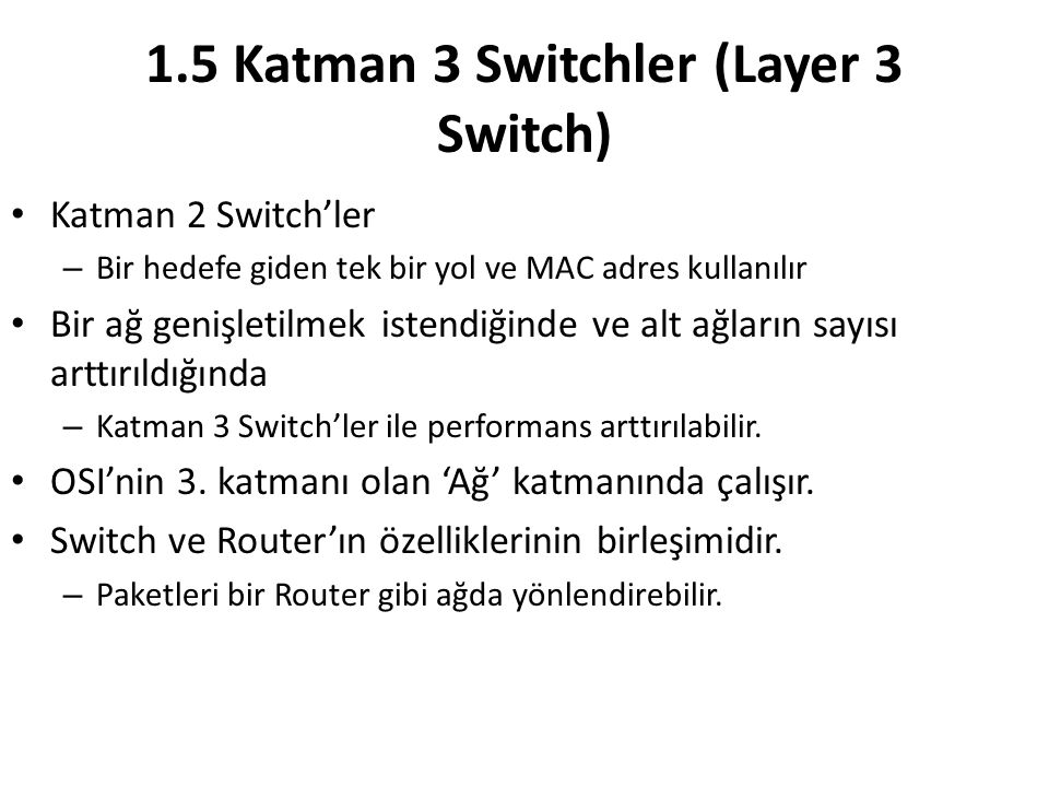 1.5 Katman 3 Switchler (Layer 3 Switch)