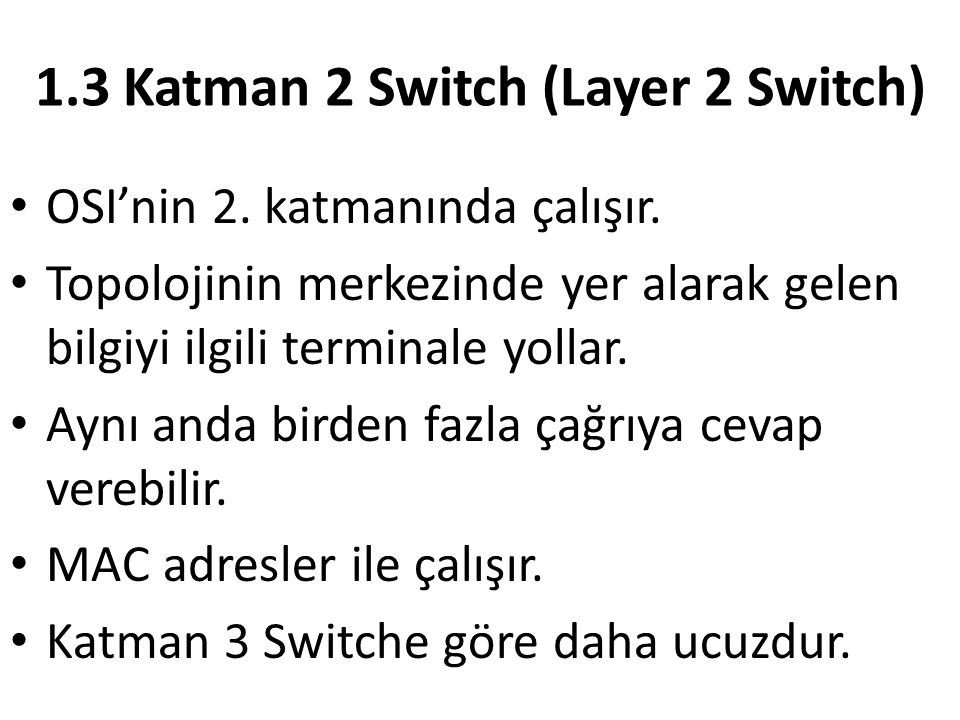 1.3 Katman 2 Switch (Layer 2 Switch)
