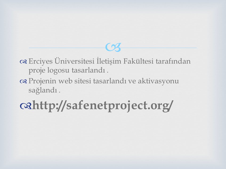 Erciyes Üniversitesi İletişim Fakültesi tarafından proje logosu tasarlandı .