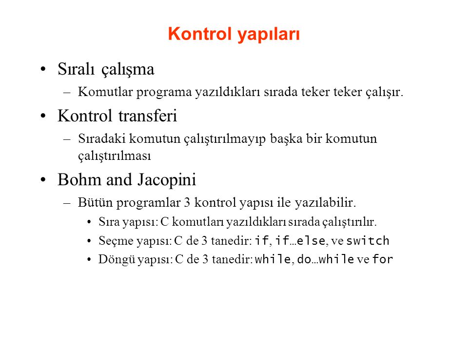 Kontrol yapıları Sıralı çalışma Kontrol transferi Bohm and Jacopini