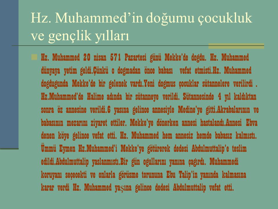 Hz. Muhammed’in doğumu çocukluk ve gençlik yılları
