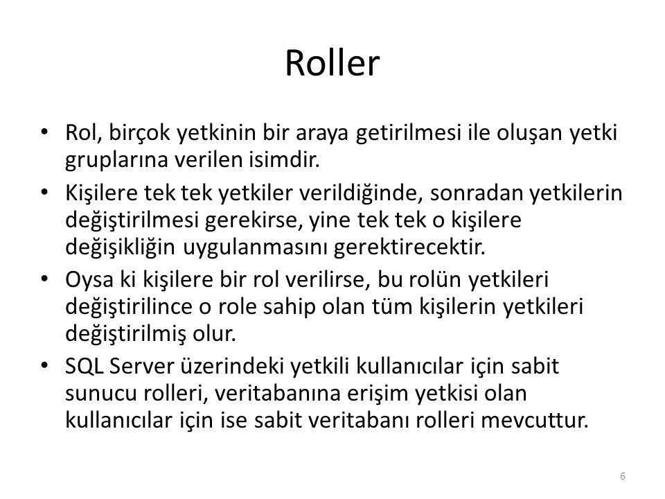 Roller Rol, birçok yetkinin bir araya getirilmesi ile oluşan yetki gruplarına verilen isimdir.