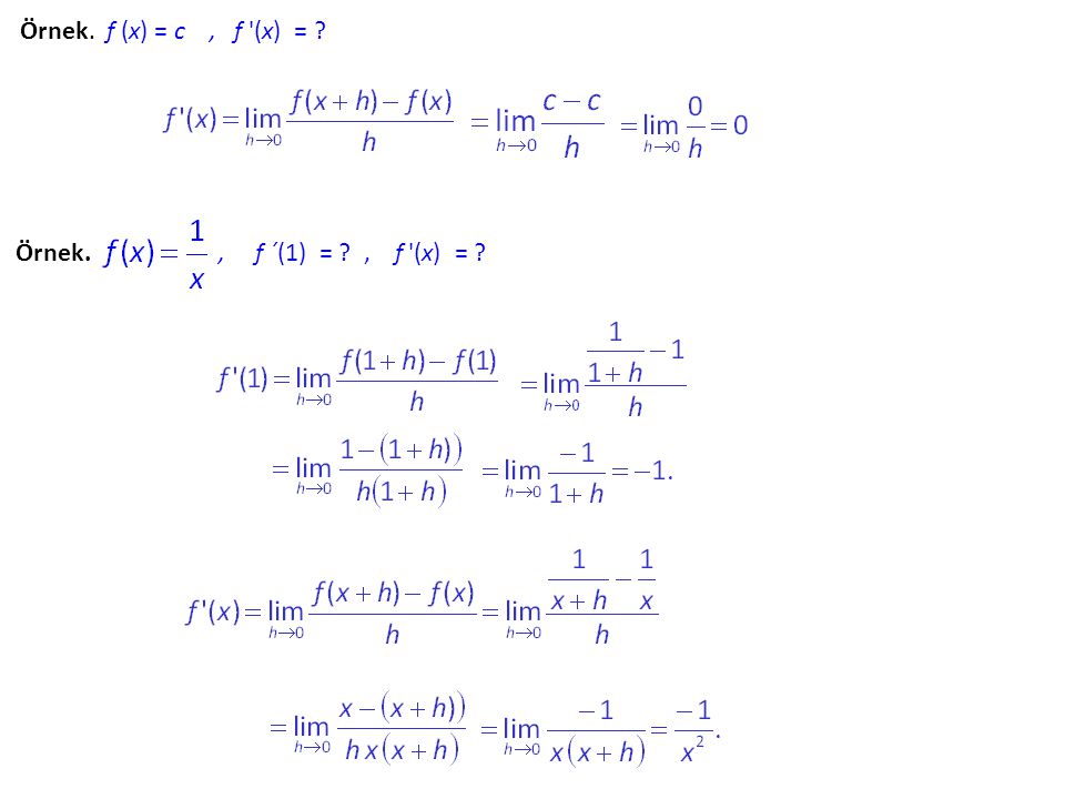 Örnek. f (x) = c , f (x) = Örnek. , f ´(1) = , f (x) =