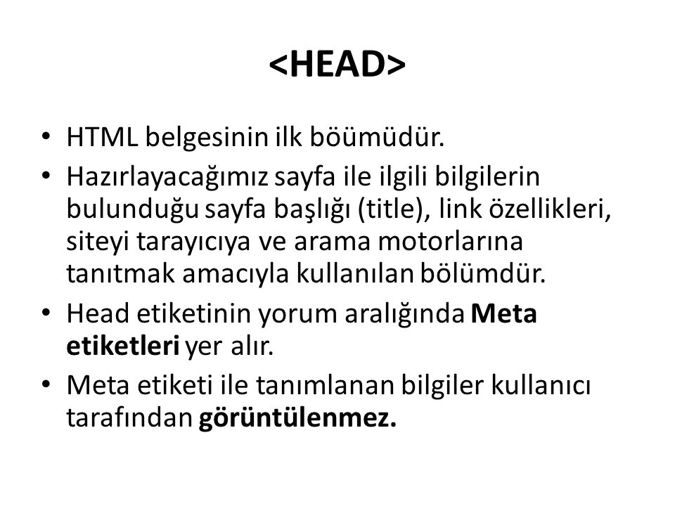 <HEAD> HTML belgesinin ilk böümüdür.