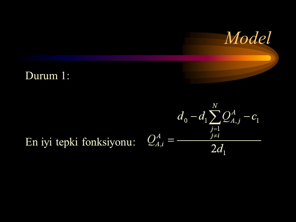 Model Durum 1: En iyi tepki fonksiyonu: