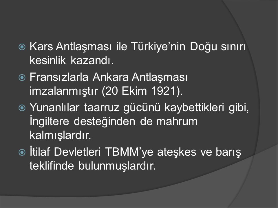 Kars Antlaşması ile Türkiye’nin Doğu sınırı kesinlik kazandı.