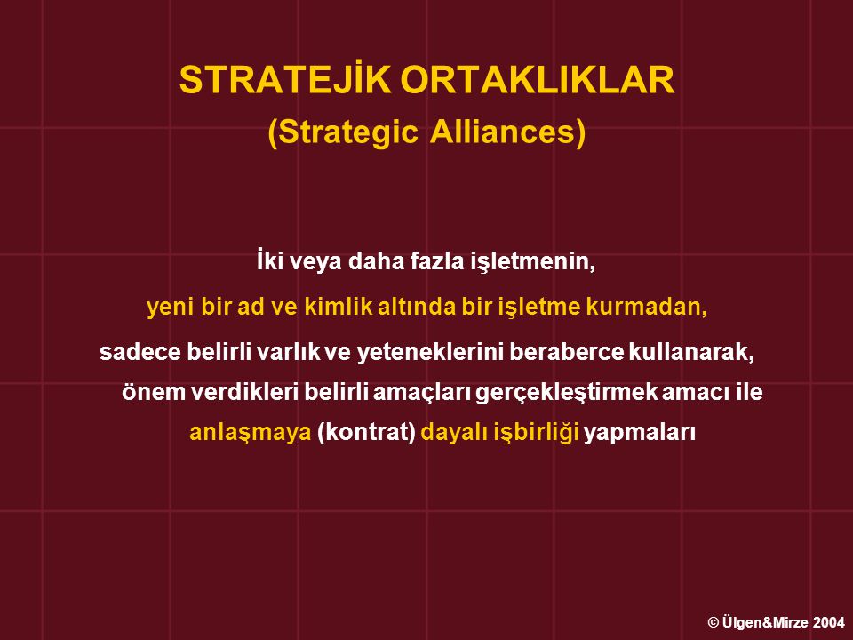 STRATEJİK ORTAKLIKLAR (Strategic Alliances)