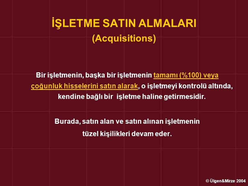 İŞLETME SATIN ALMALARI (Acquisitions)