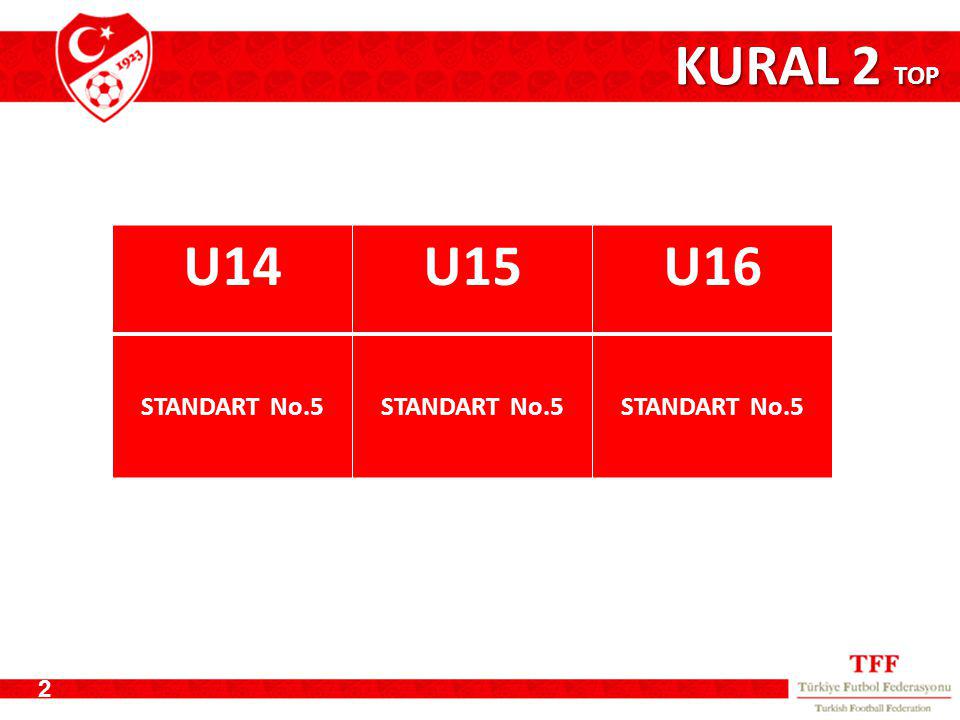 KURAL 2 TOP U14 U15 U16 STANDART No.5 2