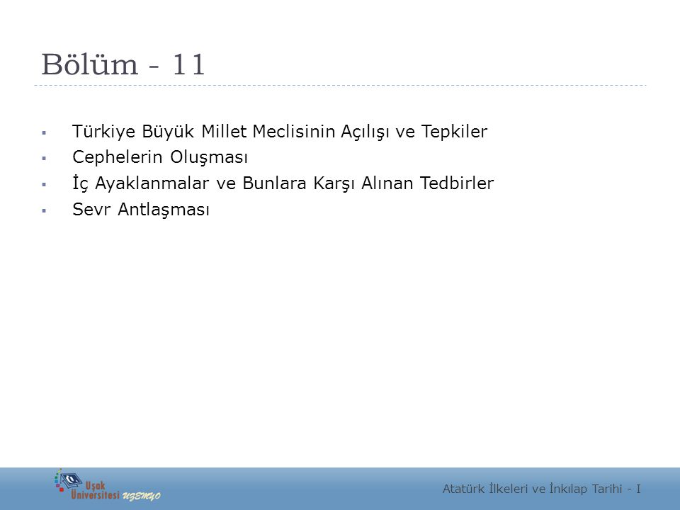 Bölüm - 11 Türkiye Büyük Millet Meclisinin Açılışı ve Tepkiler