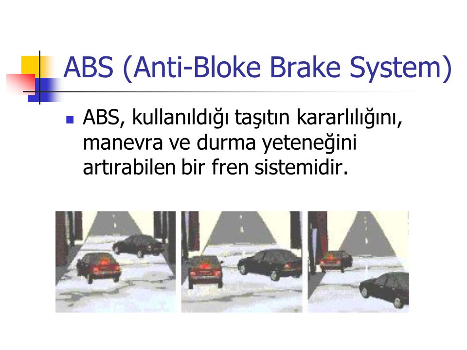 ABS (Anti-Bloke Brake System)
