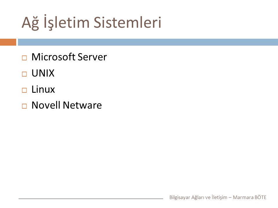 Ağ İşletim Sistemleri Microsoft Server UNIX Linux Novell Netware