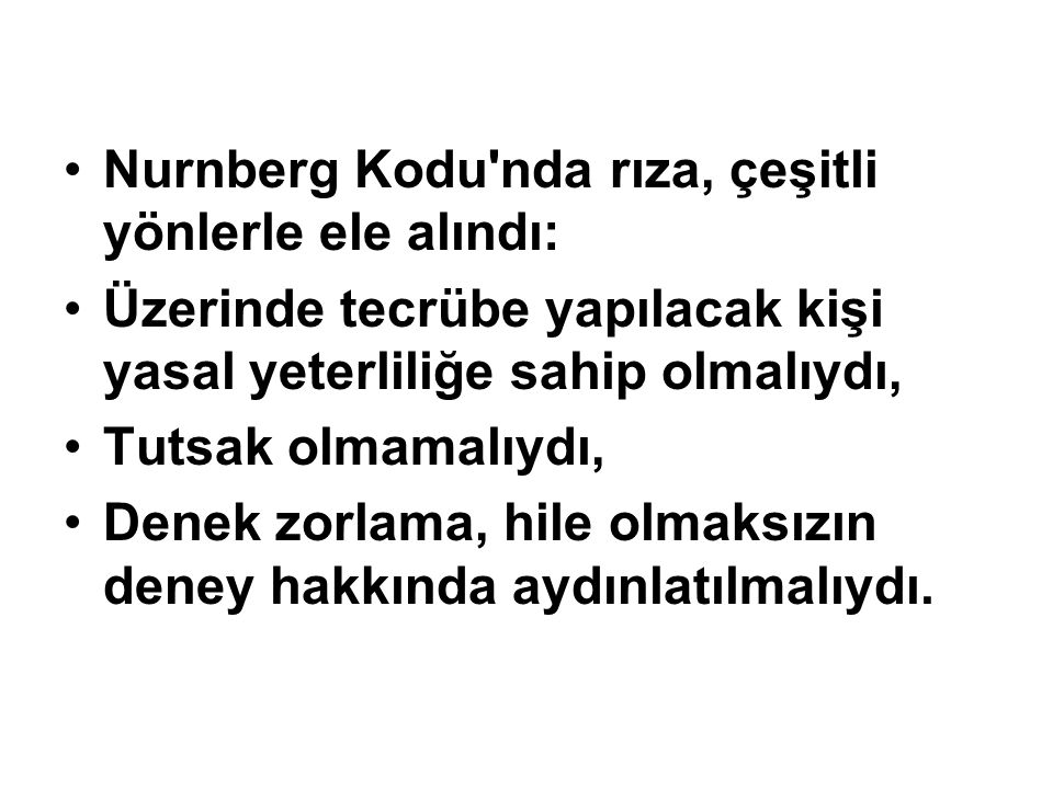 Nurnberg Kodu nda rıza, çeşitli yönlerle ele alındı: