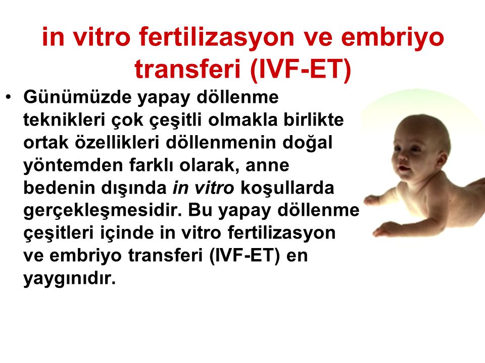 in vitro fertilizasyon ve embriyo transferi (IVF-ET)