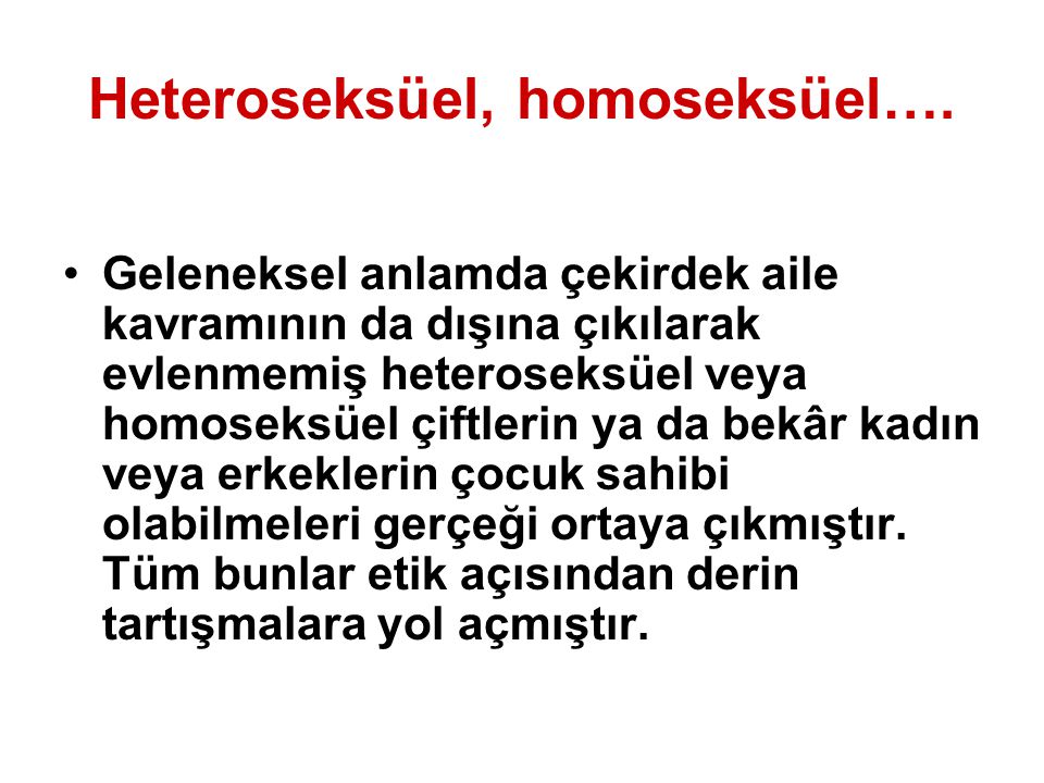 Heteroseksüel, homoseksüel….