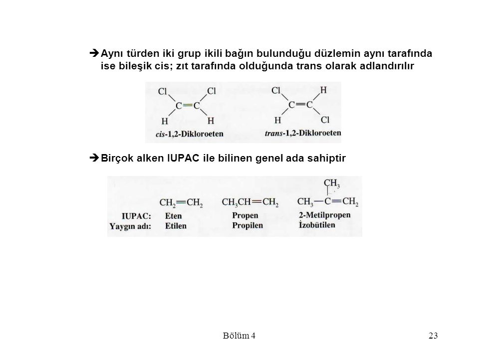 Birçok alken IUPAC ile bilinen genel ada sahiptir